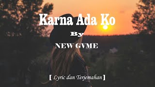 Download lagu NEW GVME - Karna Ada Ko  [Lirik & Artinya] mp3
