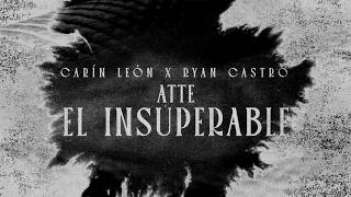 Carín León, Ryan Castro - Atte El Insuperable [Lyric Video]