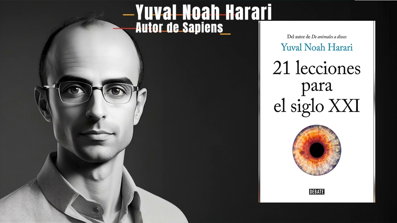 🕙☢️💣[01] Descubre las Claves del Siglo XXI: 21 lecciones para el siglo XXI de Yuval Noah Harari 🌈🌤️