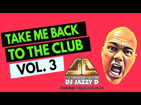 Take me back to The Club Vol. 3 with The Groovemaster Dj Jazzy D