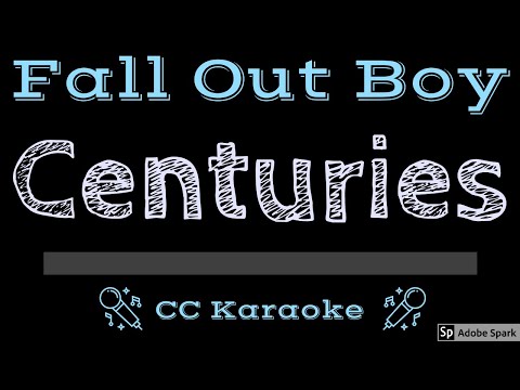 Fall Out Boy • Centuries (CC) [Karaoke Instrumental Lyrics]