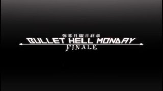 Bullet Hell Monday: Finale - Chapter Mode Playthrough (part 1 of 2): Chapters  1-3. No commentary