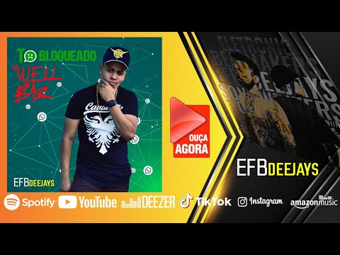 EFB Deejays And Mc Well B13 - Tô Bloqueado