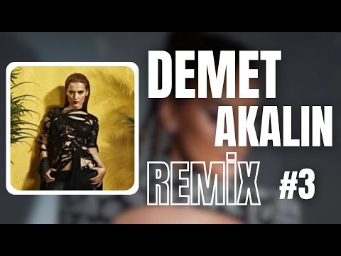 Demet Akalın Hit Şarkılar Remix #3 (Mix) #2025