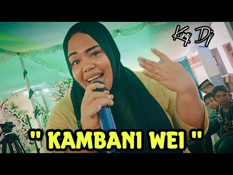 📌 Penyanyi Asli Lagu Bima " Ka Mbani Wei " ... !! Sovi Na'e - King Dj