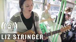 Liz Stringer - Glutton | Tram Sessions