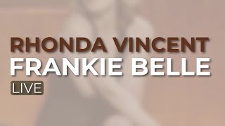 Rhonda Vincent - Frankie Belle (Official Audio)