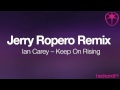 Ian Carey - Keep On Rising (Jerry Ropero Remix ...
