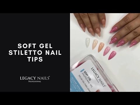 SOFT GEL STILETTO NAIL TIPS │VIDEO TUTORIAL│LEGACY NAILSV