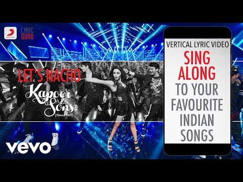 Let's Nacho - Kapoor & Sons (Since 1921)|Official Bollywood Lyrics|Benny Dayal|Badshah