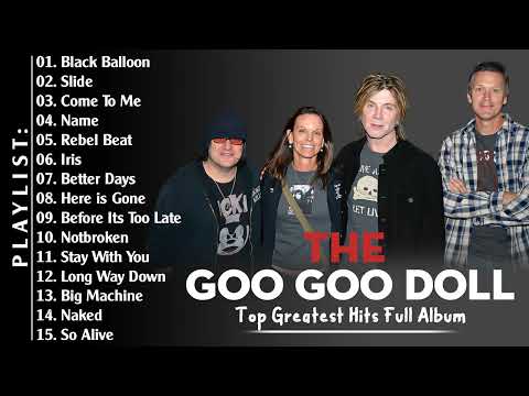 The Goo Goo Dolls Greatest Hits Full Album 2022  || Best Songs of  The Goo Goo Dolls