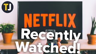 How to Find Your Recently Watched Titles on Netflix