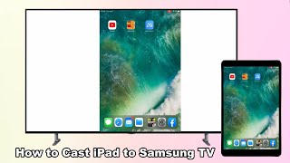 How to Cast iPad to Samsung TV