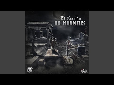 El Corrido de Muertos.
