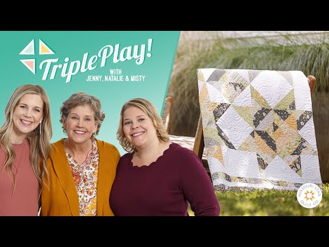 Triple Play: 3 NEW Dashing Star quilts with Jenny Doan of Missouri Star (Video Tutorial)