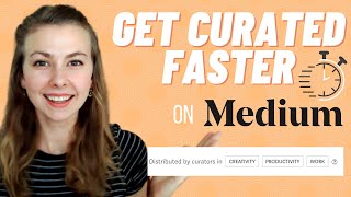 3 Tricks to Get Curated Faster Writing on Medium