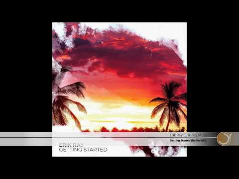 Erik Ray - Getting Started(Radio Edit)