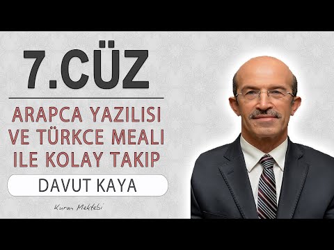 Kuran 7.cüz meali hızlı dinle ve oku Davut Kaya (7.cüz hızlı mukabele ve 7.cüz hızlı hatim)