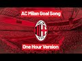 AC Milan Goal Song (One Hour Version)