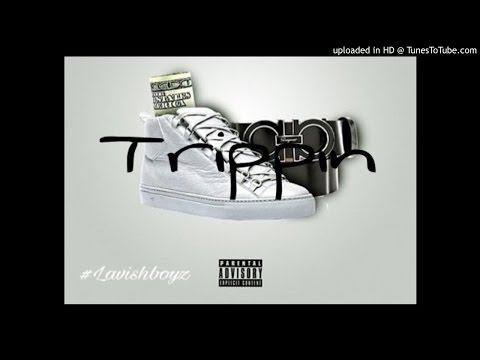 Lavish Boys - Trippin