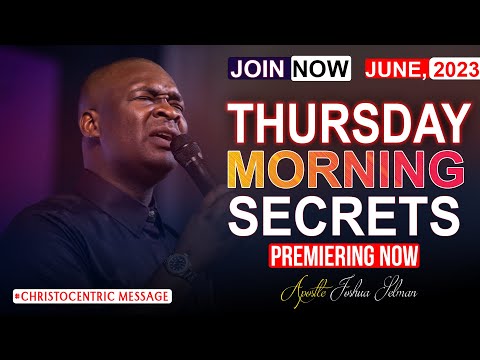 THURSDAY SECRETS, 15TH JUNE 2023 - Apostle Joshua Selman Commanding Your Morning