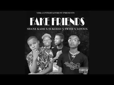 Shane Kado - Fake Friends EveryWhere Remix Ft Sukceed , Switz & Lonnix (Official Audio)