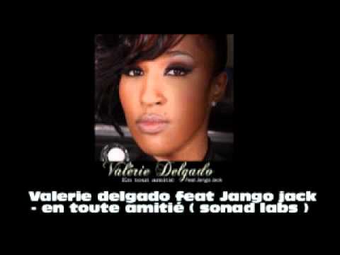 Valerie delgado Feat Jango jack - En toute amitié ( sonad production )