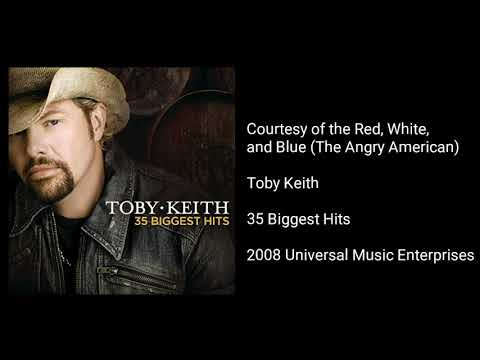 Toby Keith - Courtesy of the Red, White, and Blue (The Angry American)