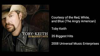 Toby Keith - Courtesy of the Red, White, and Blue (The Angry American)