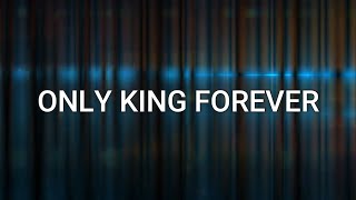 ONLY KING FOREVER (Lyrics) - Elevation Worship