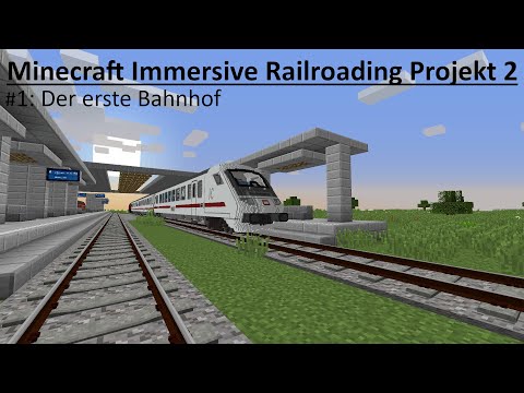 Minecraft Immersive Railroading Projekt 2 #1 (deutsch/german)