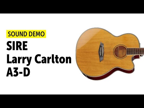 Демонстрация акустической гитары Sire Larry Carlton A3-D