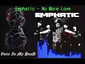 Emphatic – No More Love (Lyrics)