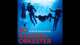 Bo Kaspers Orkester - Jag är vacker ikväll