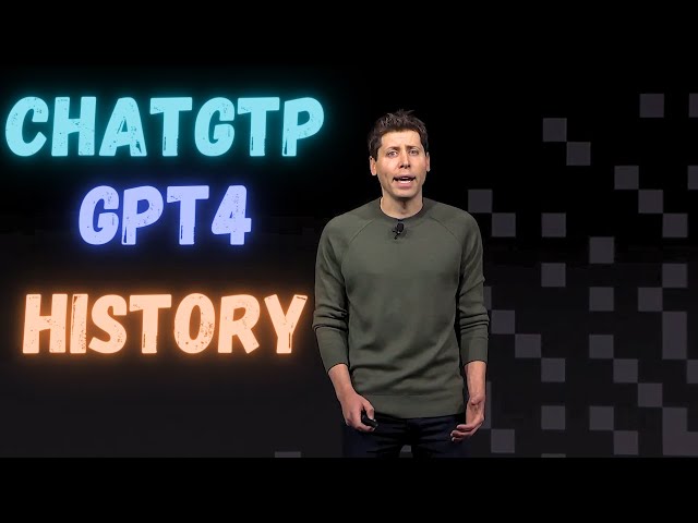 The History Of ChatGPT & GPT-4 - OpenAI DevDay Part 1