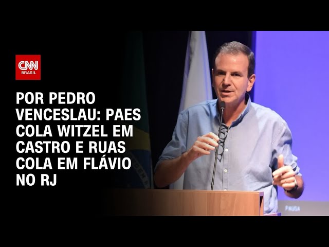Paes cola Witzel em Castro e Ruas cola em Flávio no RJ | CNN 360°