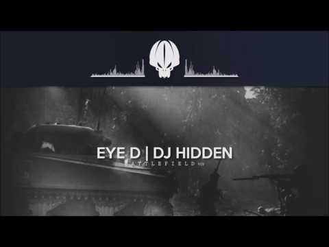Eye D & DJ Hidden - Battlefield [VIP]