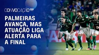 Vídeo: Palmeiras vai à final da Libertadores, mas atuação preocupa: dá para ser campeão? | CONVOCAÇÃO CNN