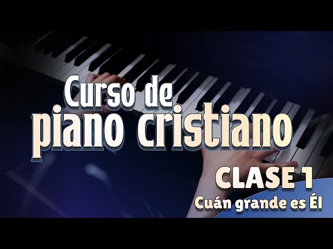 Clase 1: Curso de Piano Cristiano Desde Cero | Pedagogía única con herramientas didácticas.