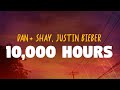 Dan Shay Justin Bieber 10 000 Hours Lyrics