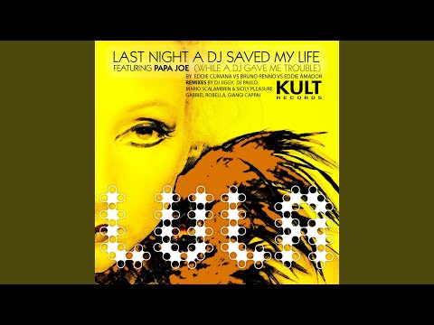 Last Night a DJ Saved My Life (While a DJ Gave Me Trouble) (Eddie Cumana Vs Bruno Renno Vs...