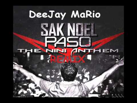 SAK NOEL ft DJ MaRio - Paso (The Nini Anthem) NEW