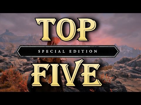 TOP 5 SKYRIM SPECIAL EDITION MODS
