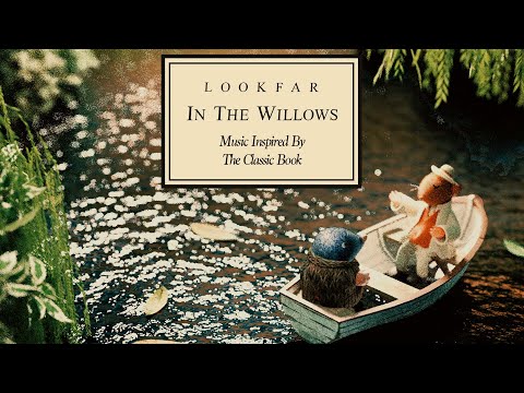 In The Willows - Lookfar