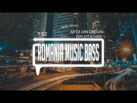 Exploit x Yakki - Arta Din Creion (Bass Boosted)