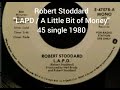Robert Stoddard LAPD / A Little Bit of Money 1980 single ( LA Guns & Dogs D'Amour )