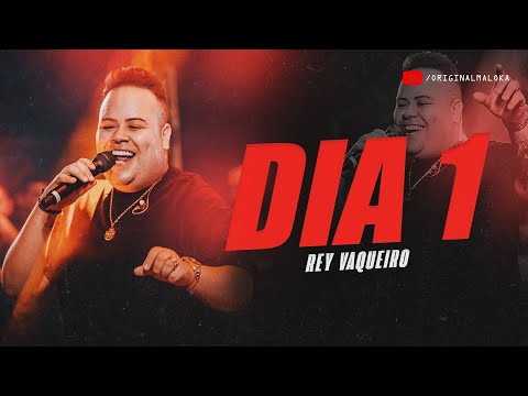 DIA 1 - Rey Vaqueiro