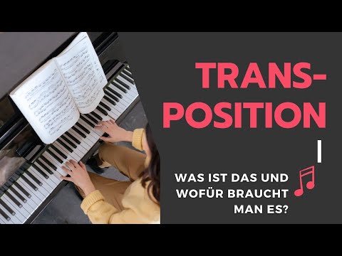 Klavier lernen | Musiktheorie - Was ist Transposition?