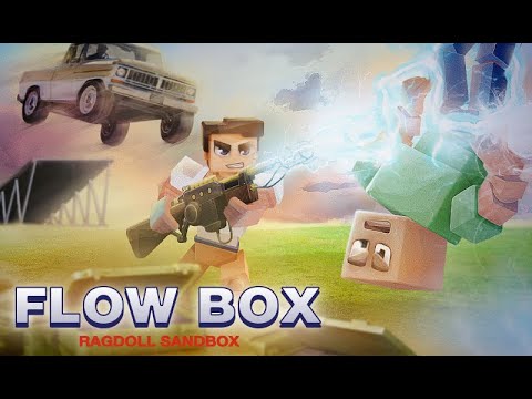 Flow Box: Ragdoll Sandbox