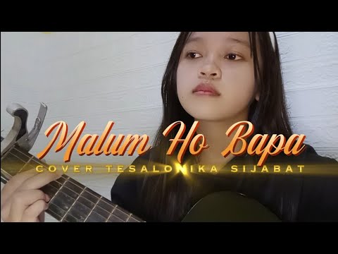 LAGU BATAK SEDIH😭 MALUM HO BAPA~ MOLLI MOORES || Cover Akustik By Tesalonika Sijabat